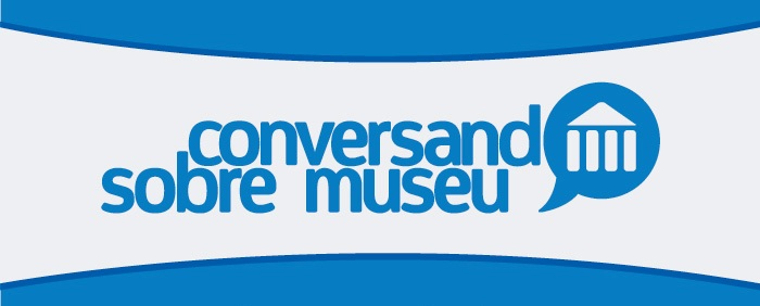 Conversando sobre Museu